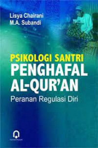 Psikologi Santri Penghafal Al-Qur'an: Peranan Regulasi Diri
