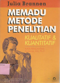 Memadu metode penelitian kalitatif dan kuantatif.--