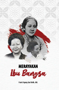 Merayakan Ibu Bangsa