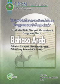 Upaya pembenaran kesalahan penggunaan Bahasa Arab : studi analisis skripsi mahasiswa program studi Bahasa Arab