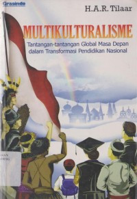 Multikulturalisme : Tantangan-tantangan Global Masa dalam Tranformasi Pendidikan Nasional
