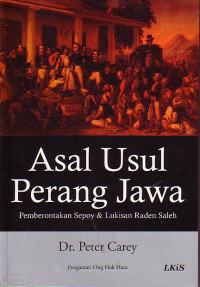 Asal Usul Perang Jawa: Pemberontakan Sepoy & Lukisan Raden Saleh
