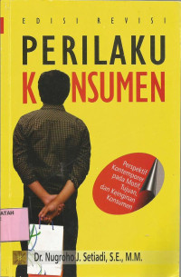 Perilaku Konsumen: Perspektif Kontemporer Pada Motif, Tujuan, Dan Keinginan Konsumen.--