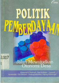 Politik Pemberdayaan : Jalan Mewujudkan Otonomi Desa
