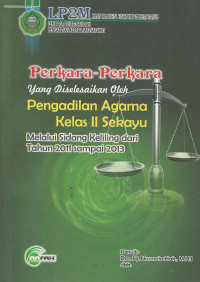 Perkara-perkara yang diselesaikan oleh Pengadilan Agama kelas II Sekayu melalui sidang keliling dari tahun 2011-2013