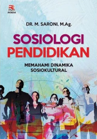 Sosiologi Pendidikan: Memahami Dinamika Sosiokultural