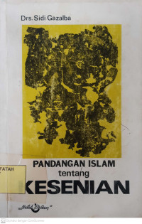 Pandangan Islam tentang kesenian.--