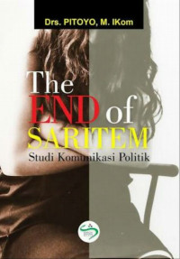 The End of Saritem: Studi Komunikasi Politik