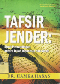 Tafsir Jender  : Studi Perbandingan Antara Tokoh Indonesia Dan Mesir.--[Disertasi]