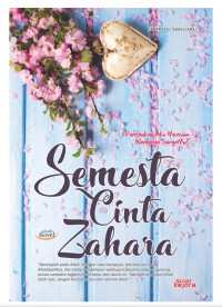 Semesta cinta Zahara : pantaskah aku mencium wanginya surgamu?.--