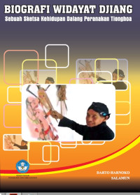 Biografi Widayat Djiang: sebuah sketsa kehidupan dalang peranakan Tionghoa