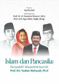 Islam dan Pancasila : Perspektif Maqashid Syariah Prof. K.H. Yudian Wahyudi, Ph.D