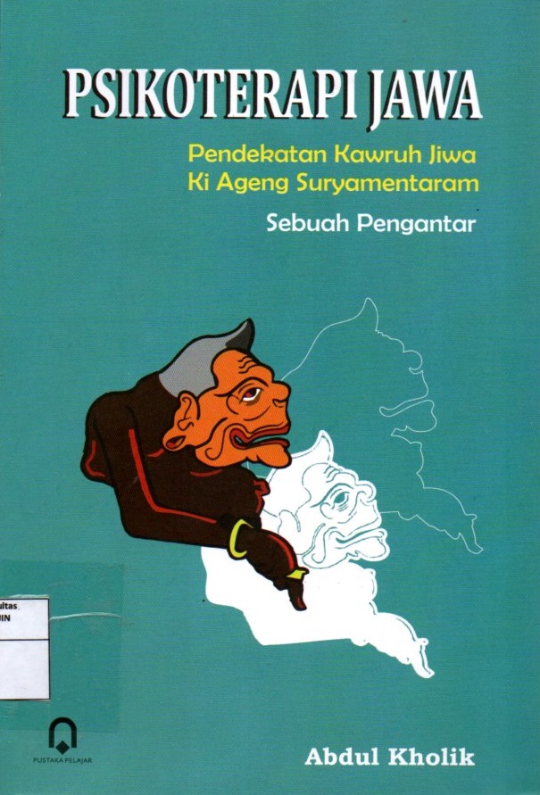 Psikoterapi Jawa : Pendekatan Kawruh Jiwa Ki Ageng Suryamentaram