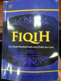 Fiqih (Cara Mudah Memahami Fiqih secara Praktis dan Cepat)